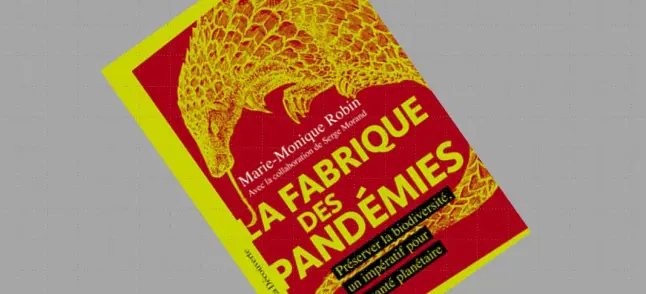 La fabrique des pandémies : Préserver la biodiversité, un impératif pour la santé planétaire